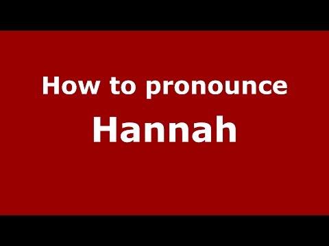 How to pronounce Hannah