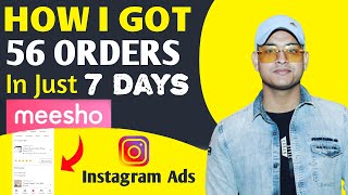 How I Got 56 Order In Just 7 Days Using Instagram Ads (Reselling Business) | Meesho | Instagram Ads