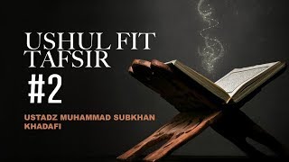 Ushul Fit Tafsir #2