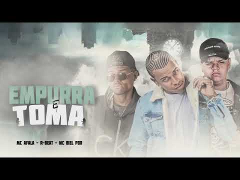 MC AFALA, R BEAT E BIEL PDR - EMPURRA E TOMA