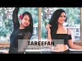 Tareefan I Veere di wedding I Belly Dance Fusion Choreography I Team Naach