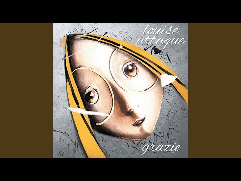 Grazie - Louise Attaque
