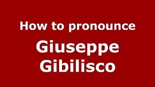 How to pronounce Giuseppe Gibilisco