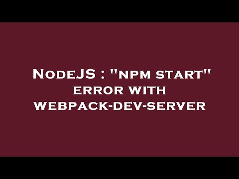 Nodejs Npm Start Error With Webpack Dev Server