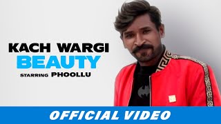Kach Wargi Beauty feat. Phoolllu (Official Video - YouTube