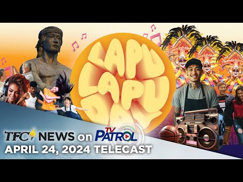 TFC News on TV Patrol April 24, 2024