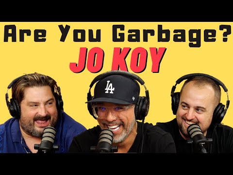 Are You Garbage Comedy Podcast: Jo Koy!