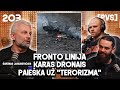 PVS 203 ŠARŪNAS JASIUKEVIČIUS Fronto Linija Karas Dronais Paieška Už Terorizmą