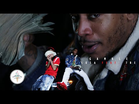 Sosa feat. Tre - Gamble(Official Music Video)