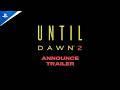 UNTIL DAWN 2 Announcement Trailer State Of Play PlayStation Spain