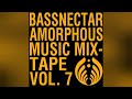 Bassnectar - Amorphous Music Mixtape Vol 7