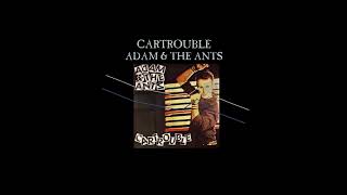 CARTROUBLE (SINGLE VERSION) - Adam &amp; The Ants (1980)
