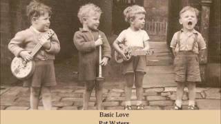 Basic Love   Pat Waters