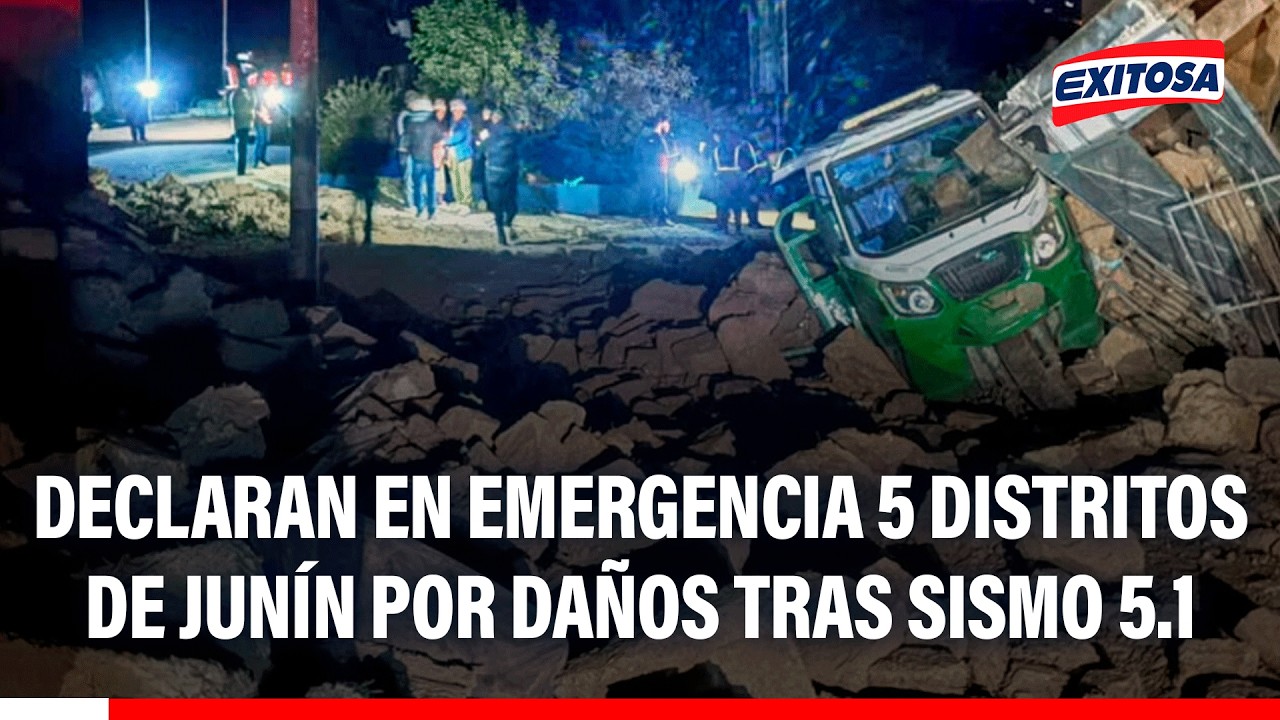 🔴🔵 Declaran en emergencia cinco distritos de Junín por daños tras sismo 5.1