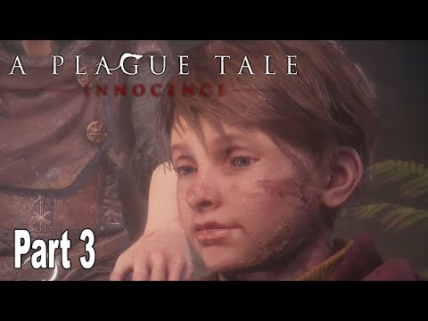 A Plague Tale: Innocence - Walkthrough Part 3 No Commentary [HD 1080P]