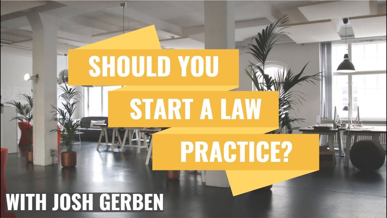 Should You Start Your Own Law Firm?