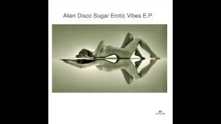 Alien Disco Sugar - Back For More