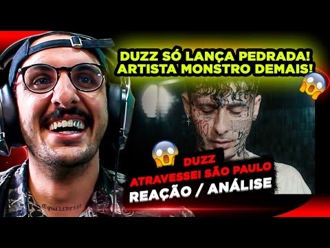 SINISTROOO!!!! DUZZ - ATRAVESSEI SÃO PAULO [REAÇÃO/ ANÁLISE]