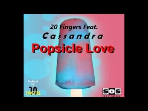 20 Fingers Feat.Cassandra - Popsicle Love