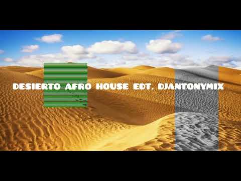 🔥Desierto Afro House Edit.DjAntonyMix🔥🇻🇪#tiktokviral #new #afrohouse #new #2025 #desierto