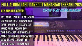 Download lagu KUMPULAN LAGU MAKASSAR VERSI DANGDUT ELEKTON FULL COVER ALY ANNAFIS mp3