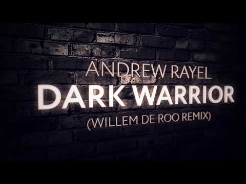 Andrew Rayel - Dark Warrior (Willem de Roo Extended Remix)