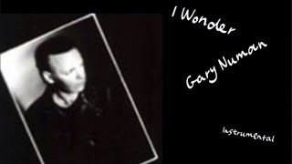 I Wonder - Gary Numan (Instrumental)