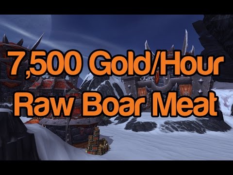 (7,500g/hr) Best Place to Farm Raw Boar Meat - Warlords of Draenor Gold Guide - 6.0.3 - Dubisttot
