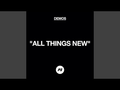 All Things New (Demo)