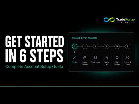 How to Set Up TradeForge Alpha — Complete Account Setup Guide (6 Steps)