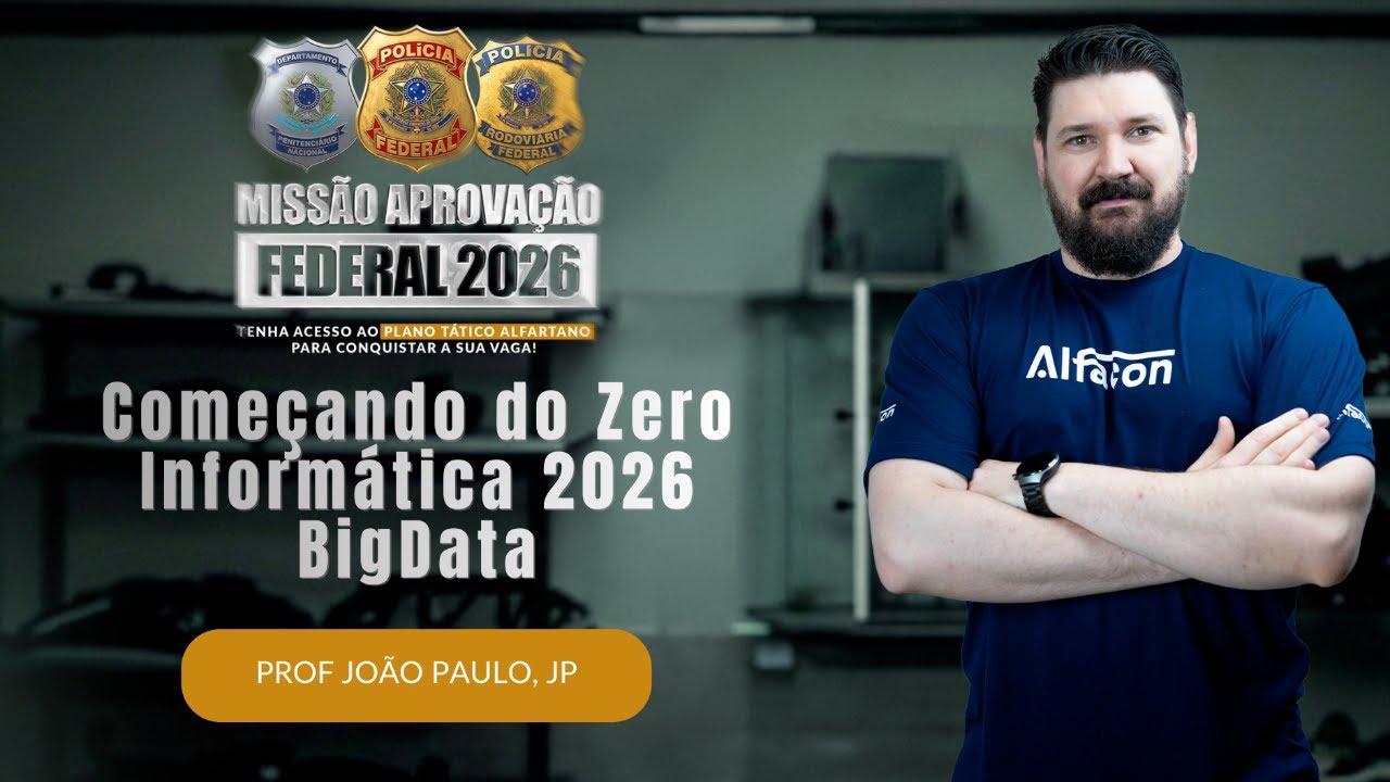 omeçando do Zero em Informática para Concursos Públicos | Prof. João Paulo Orso Aula 05 Big Data