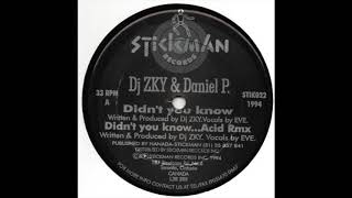 DJ Zky & Daniel P ‎– Didn't You Know (Acid Rmx)