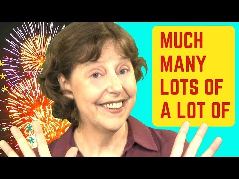 The natural way to use much, many, a lot of and lots of