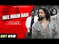 Jail Main Bad Badmashi Song Rahul Puthi Ravi Bakner Nippu Nepewala New Haryanvi Song 2024