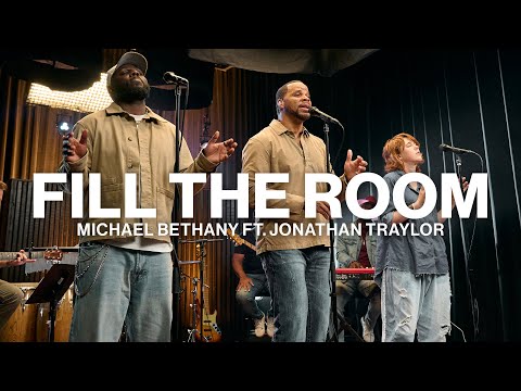 Fill The Room | Michael Bethany (feat. Jonathan Traylor) | Worship Together Session