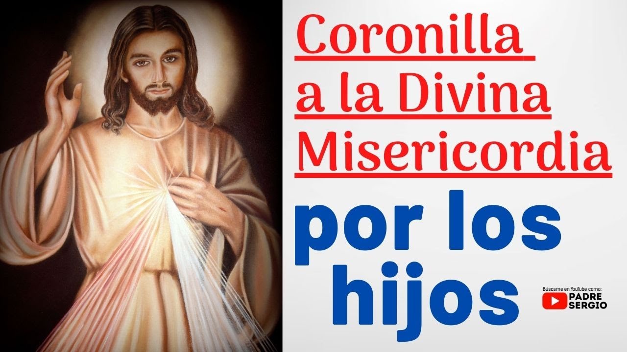 Coronilla a la Divina Misericordia por los HIJOS