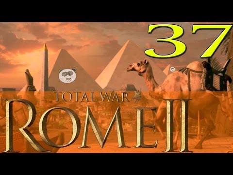 Let's Play Total War: Rome 2 - Ep 37 - Persepolis
