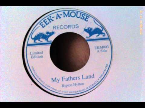 Ripton Hylton - My fathers land + Dub (Eek-A-Mouse 7")