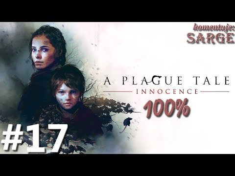 Zagrajmy w A Plague Tale: Innocence PL (100%) odc. 17 - Wyjątkowa zdolność