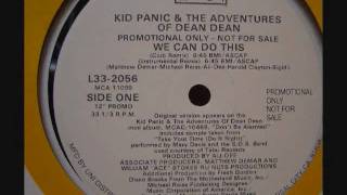 Kid Panic & The Adventures of Dean Dean - We Can Do This (12" Club Mix)