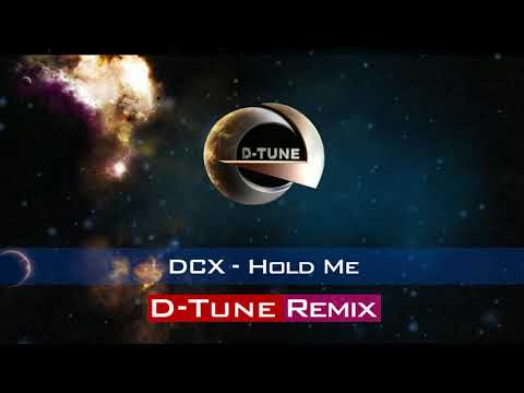 DCX - Hold Me (D-Tune Remix)