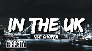 Download lagu NLE Choppa - In The UK (Lyrics) mp3 Download lagu NLE Choppa - In The UK (Lyrics) mp3