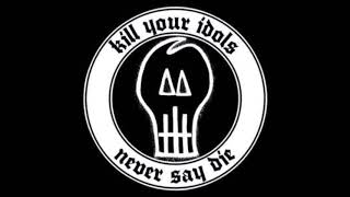 Kill Your Idols - Live in Philadelphia 2013 [Full Concert]