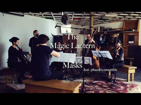 The Magic Lantern - Masks feat. with Phaedra Ensemble (live at Total Refreshment Centre)