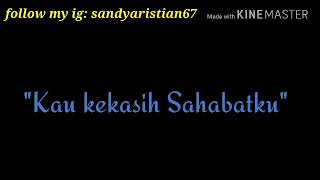 Download lagu Kekasih sahabatku lirik video. mp3 Download lagu Kekasih sahabatku lirik video. mp3