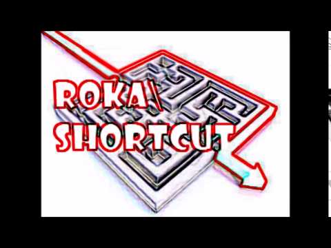 Roka - Shortcut