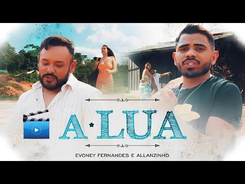 Allanzinho Feat Evoney Fernandes - A Lua