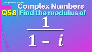 Q58 | Find the modulus of 1/(1-i) | Complex Numbers | Class 11