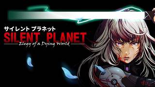 Silent Planet: Elegy of a Dying World