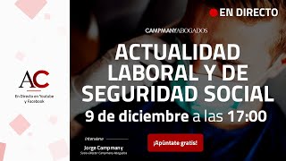 [DIRECTO] Actualidad laboral y de Seguridad Social 9 de diciembre 2020